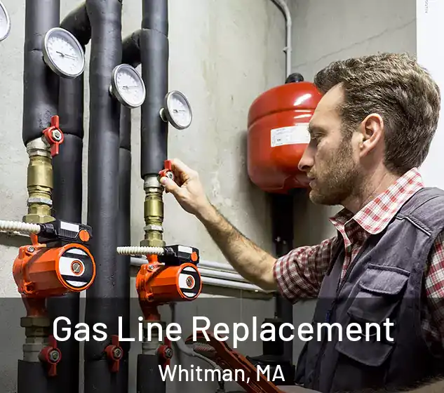  Gas Line Replacement Whitman, MA