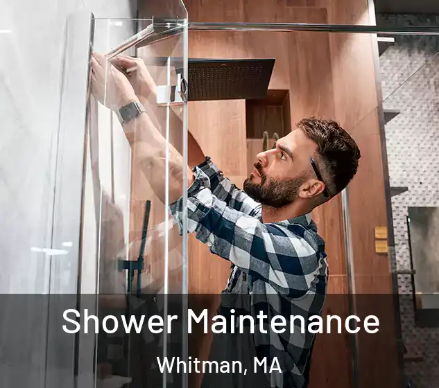  Shower Maintenance Whitman, MA