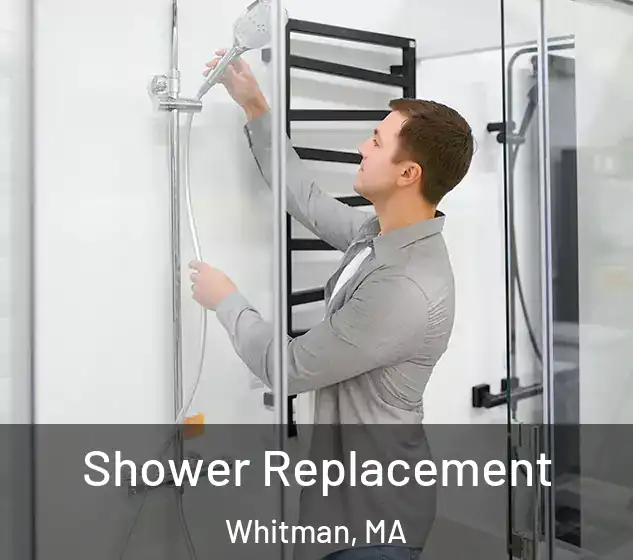  Shower Replacement Whitman, MA