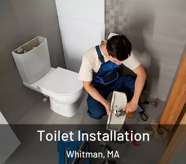  Toilet Installation Whitman, MA