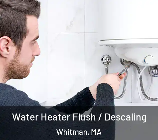  Water Heater Flush / Descaling Whitman, MA
