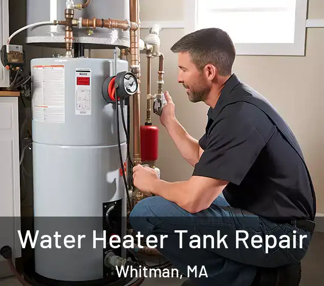  Water Heater Tank Repair Whitman, MA